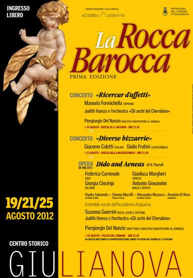 Giulia Eventi Estate - Giulianova, 16.8.2012 - Dal costante e accurato lavoro dellAssociazione Culturale Accademia Acquaviva, e col patrocinio del  Comune di Giulianova, prende il via domenica sera la prima edizione del festival musicale La rocca barocca che si terr nel centro storico della citt dal 19 al 25 agosto.